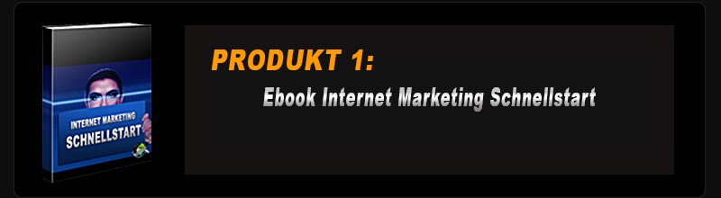 Produkt 1: Ebook Internet Marketig Schnellstart